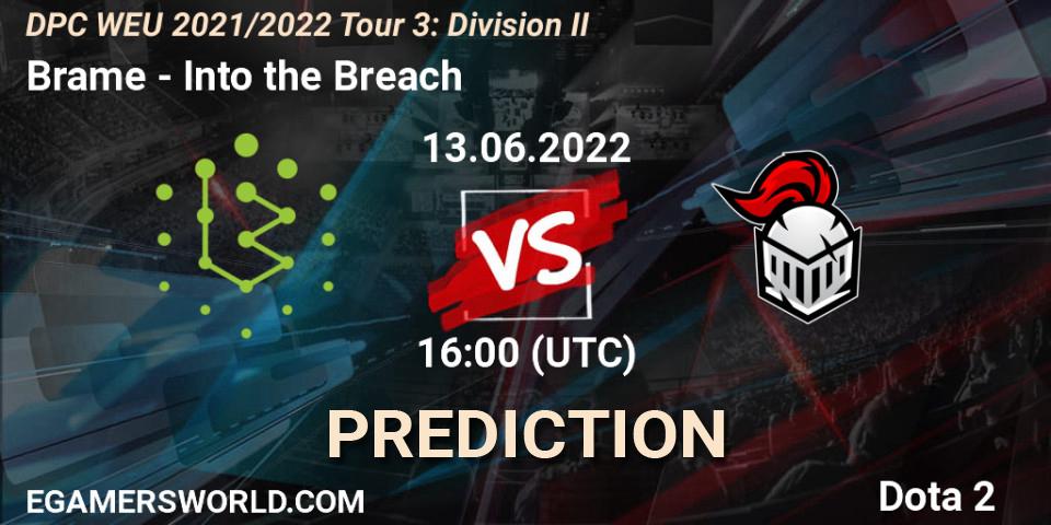 Brame - Into the Breach: Maç tahminleri. 13.06.2022 at 15:55, Dota 2, DPC WEU 2021/2022 Tour 3: Division II