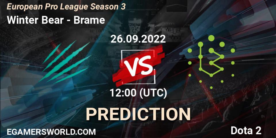 Winter Bear - Brame: Maç tahminleri. 26.09.2022 at 12:31, Dota 2, European Pro League Season 3 