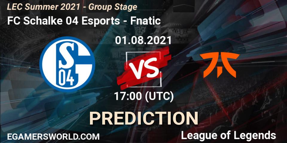 FC Schalke 04 Esports - Fnatic: Maç tahminleri. 01.08.2021 at 17:00, LoL, LEC Summer 2021 - Group Stage
