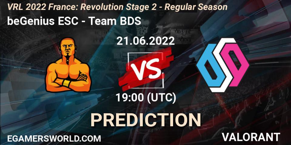 beGenius ESC - Team BDS: Maç tahminleri. 21.06.2022 at 19:25, VALORANT, VRL 2022 France: Revolution Stage 2 - Regular Season