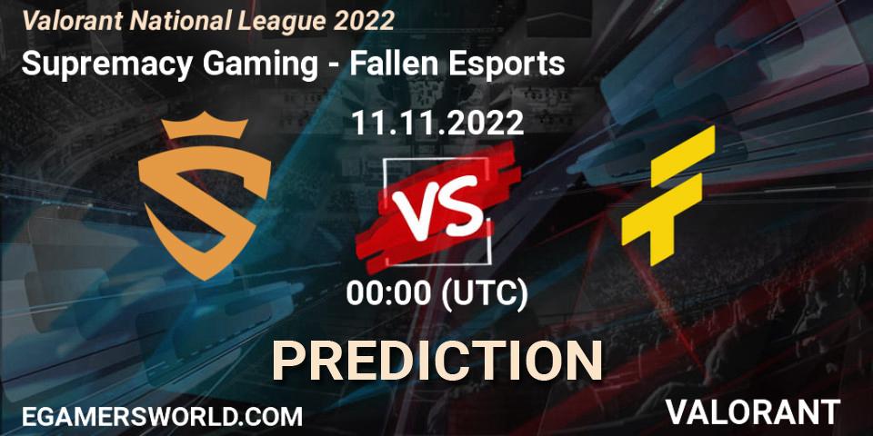Supremacy Gaming - Fallen Esports: Maç tahminleri. 11.11.2022 at 00:00, VALORANT, Valorant National League 2022