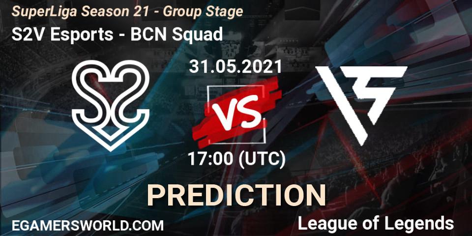 S2V Esports - BCN Squad: Maç tahminleri. 31.05.2021 at 16:50, LoL, SuperLiga Season 21 - Group Stage 