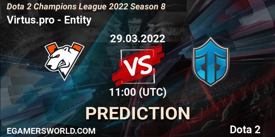 Virtus.pro - Entity: Maç tahminleri. 29.03.2022 at 11:00, Dota 2, Dota 2 Champions League 2022 Season 8
