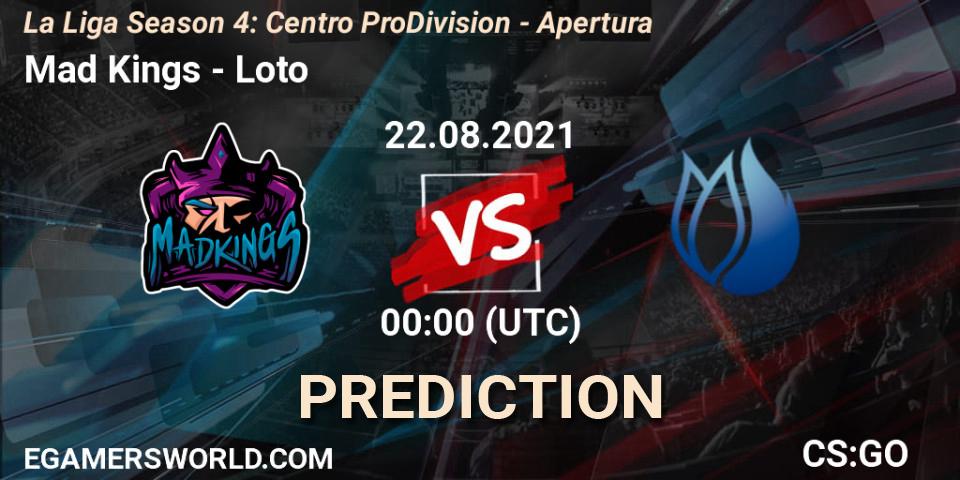 Mad Kings - Loto: Maç tahminleri. 22.08.2021 at 00:00, Counter-Strike (CS2), La Liga Season 4: Centro Pro Division - Apertura