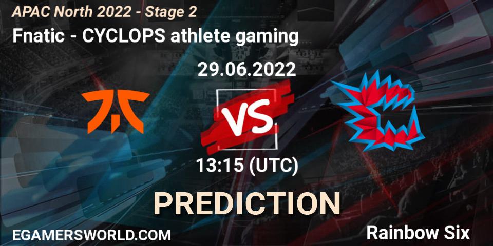 Fnatic - CYCLOPS athlete gaming: Maç tahminleri. 29.06.2022 at 13:15, Rainbow Six, APAC North 2022 - Stage 2