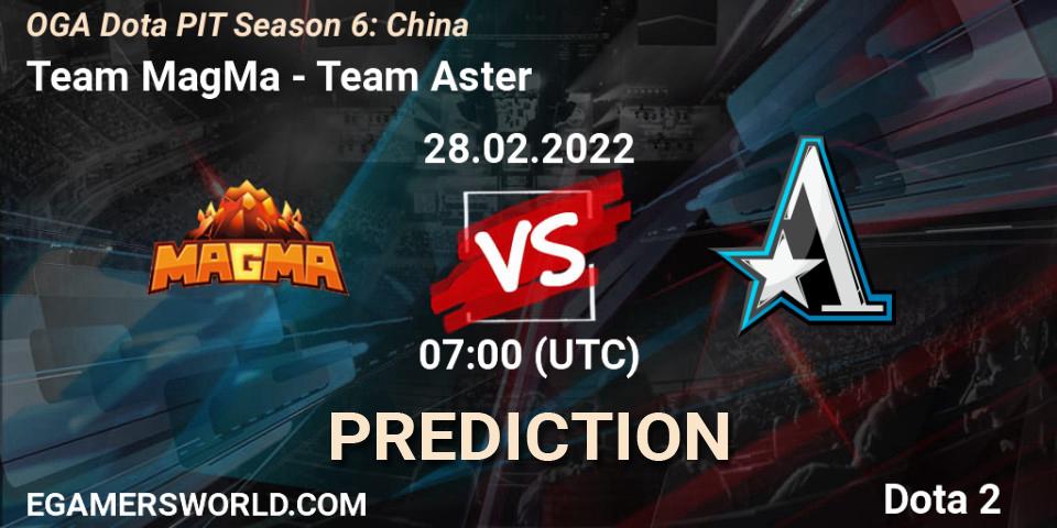 Team MagMa - Team Aster: Maç tahminleri. 28.02.2022 at 07:00, Dota 2, OGA Dota PIT Season 6: China