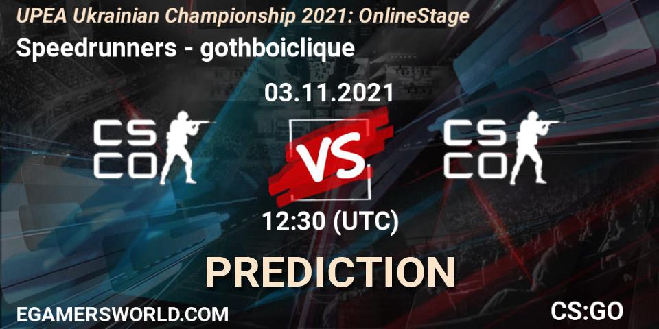 Speedrunners - gothboiclique: Maç tahminleri. 03.11.2021 at 12:20, Counter-Strike (CS2), UPEA Ukrainian Championship 2021: Online Stage