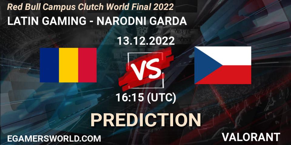 LATIN GAMING - NARODNI GARDA: Maç tahminleri. 13.12.2022 at 16:15, VALORANT, Red Bull Campus Clutch World Final 2022