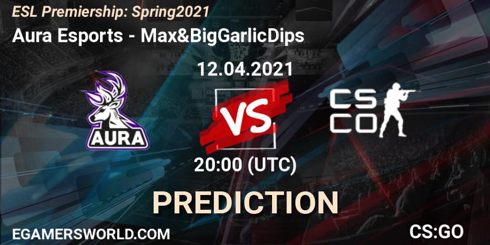Aura Esports - Max&BigGarlicDips: Maç tahminleri. 12.04.2021 at 19:00, Counter-Strike (CS2), ESL Premiership: Spring 2021