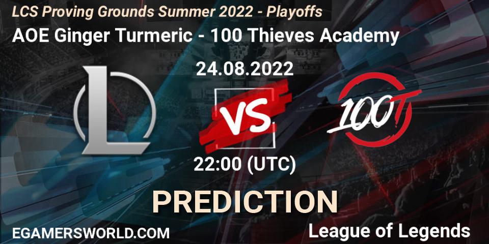 AOE Ginger Turmeric - 100 Thieves Academy: Maç tahminleri. 24.08.2022 at 22:00, LoL, LCS Proving Grounds Summer 2022 - Playoffs