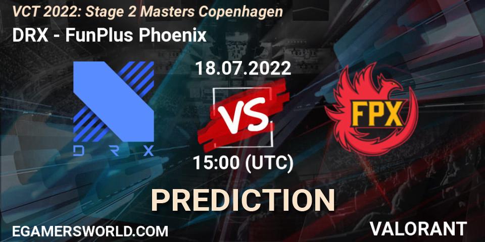 DRX - FunPlus Phoenix: Maç tahminleri. 18.07.22, VALORANT, VCT 2022: Stage 2 Masters Copenhagen