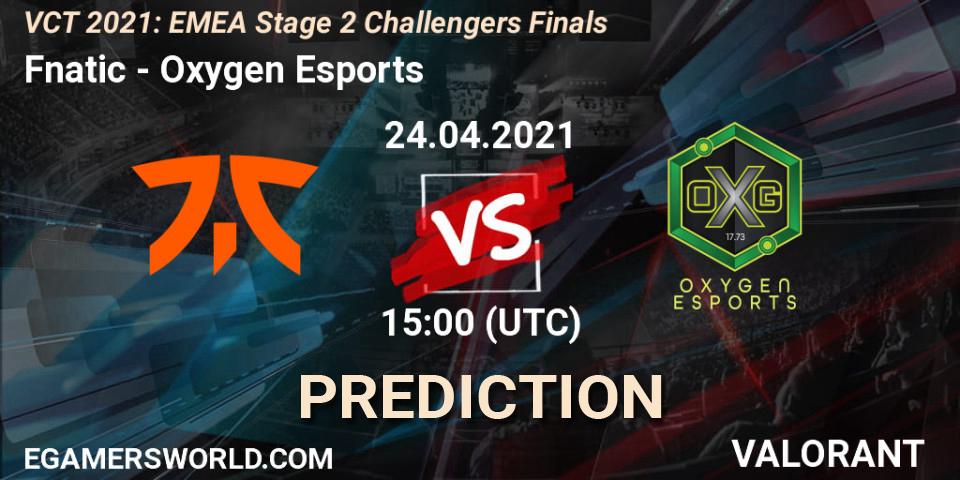 Fnatic - Oxygen Esports: Maç tahminleri. 24.04.2021 at 15:00, VALORANT, VCT 2021: EMEA Stage 2 Challengers Finals