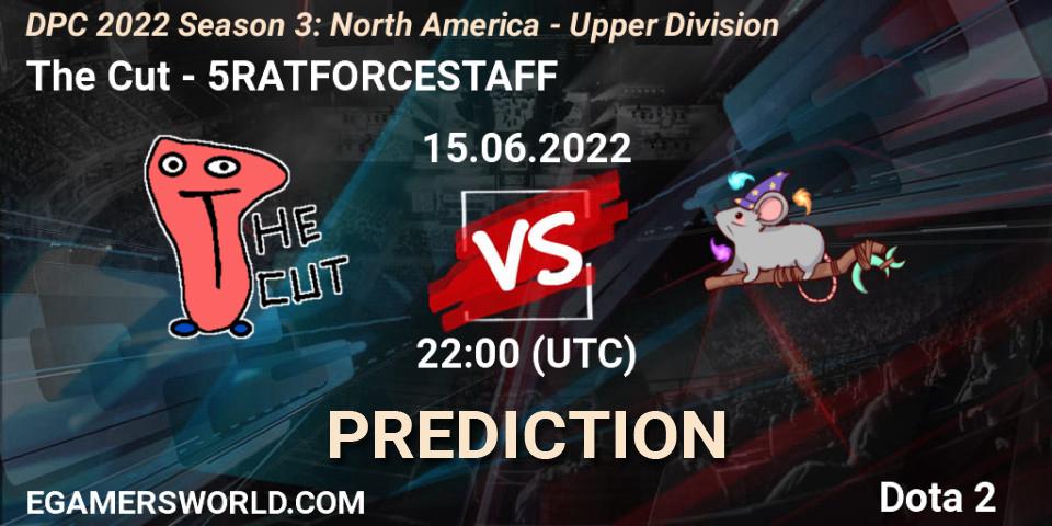 The Cut - 5RATFORCESTAFF: Maç tahminleri. 15.06.2022 at 21:55, Dota 2, DPC NA 2021/2022 Tour 3: Division I