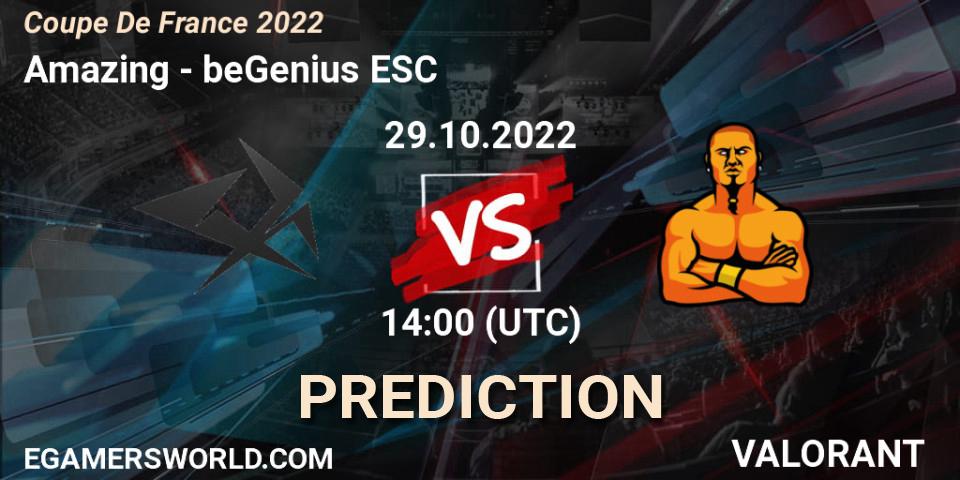 Amazing - beGenius ESC: Maç tahminleri. 29.10.2022 at 14:00, VALORANT, Coupe De France 2022