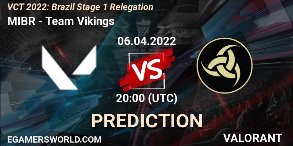 MIBR - Team Vikings: Maç tahminleri. 06.04.2022 at 20:00, VALORANT, VCT 2022: Brazil Stage 1 Relegation