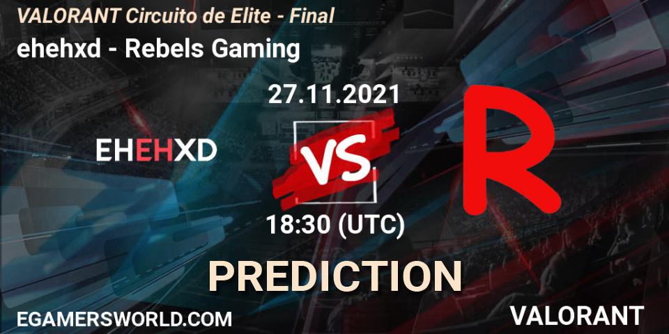 ehehxd - Rebels Gaming: Maç tahminleri. 27.11.2021 at 19:30, VALORANT, VALORANT Circuito de Elite - Final