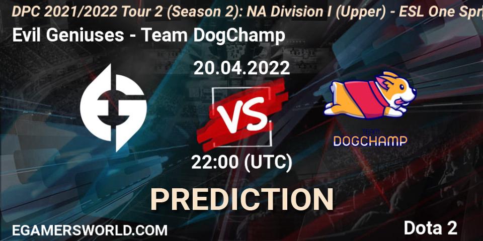 Evil Geniuses - Team DogChamp: Maç tahminleri. 20.04.2022 at 22:23, Dota 2, DPC 2021/2022 Tour 2 (Season 2): NA Division I (Upper) - ESL One Spring 2022