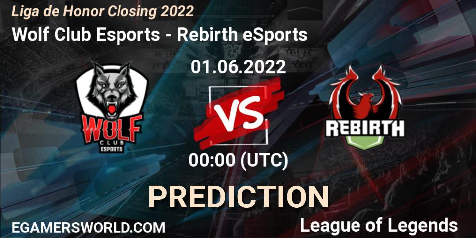 Wolf Club Esports - Rebirth eSports: Maç tahminleri. 01.06.2022 at 00:00, LoL, Liga de Honor Closing 2022
