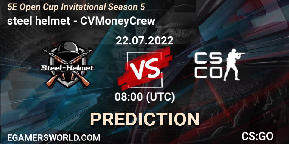 steel helmet - CVMoneyCrew: Maç tahminleri. 22.07.2022 at 08:00, Counter-Strike (CS2), 5E Open Cup Invitational Season 5