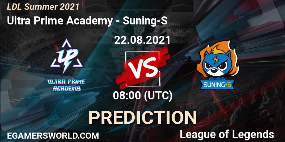 Ultra Prime Academy - Suning-S: Maç tahminleri. 22.08.2021 at 09:00, LoL, LDL Summer 2021