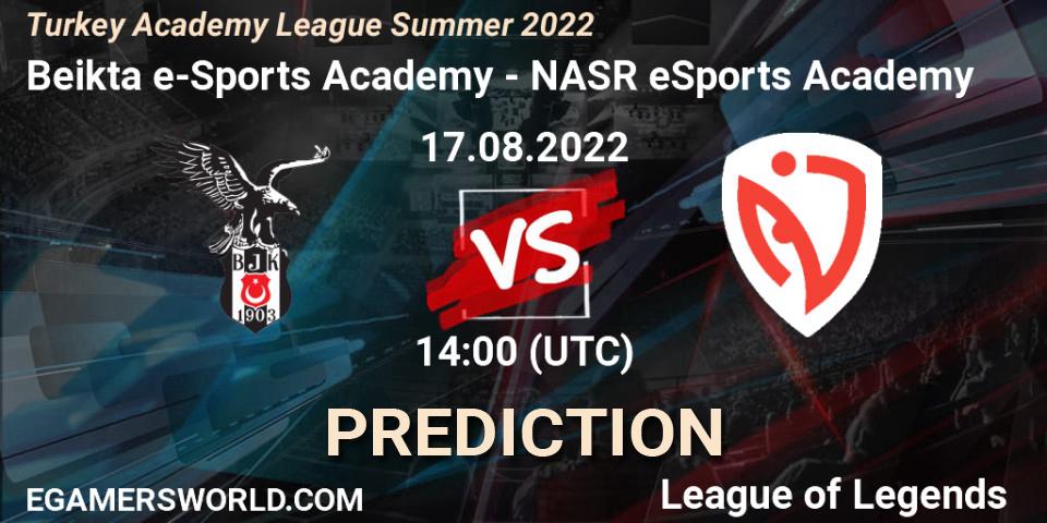 Beşiktaş e-Sports Academy - NASR eSports Academy: Maç tahminleri. 17.08.2022 at 14:00, LoL, Turkey Academy League Summer 2022