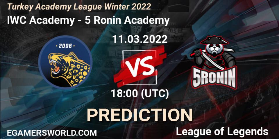 IWC Academy - 5 Ronin Academy: Maç tahminleri. 11.03.2022 at 18:30, LoL, Turkey Academy League Winter 2022