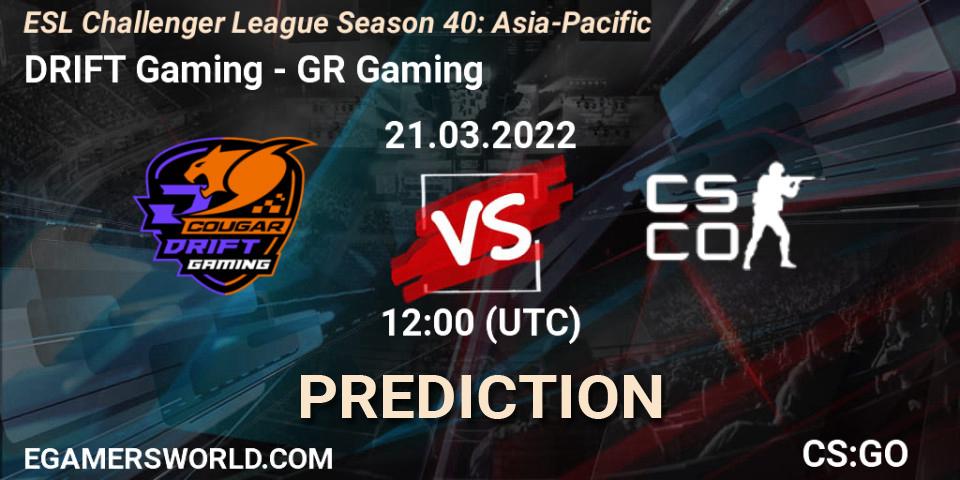DRIFT Gaming - GR Gaming: Maç tahminleri. 21.03.2022 at 12:00, Counter-Strike (CS2), ESL Challenger League Season 40: Asia-Pacific