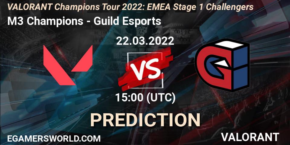 M3 Champions - Guild Esports: Maç tahminleri. 22.03.2022 at 15:00, VALORANT, VCT 2022: EMEA Stage 1 Challengers