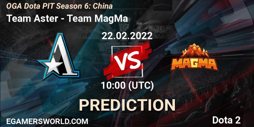 Team Aster - Team MagMa: Maç tahminleri. 22.02.2022 at 10:00, Dota 2, OGA Dota PIT Season 6: China