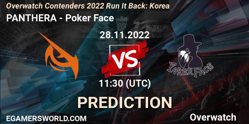 PANTHERA - Poker Face: Maç tahminleri. 28.11.2022 at 12:00, Overwatch, Overwatch Contenders 2022 Run It Back: Korea