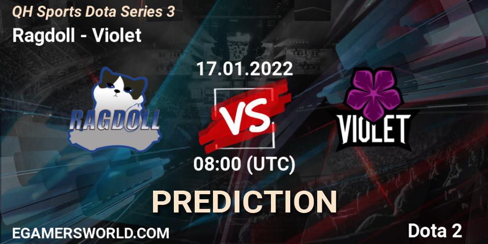 Ragdoll - Violet: Maç tahminleri. 17.01.2022 at 06:28, Dota 2, QH Sports Dota Series 3