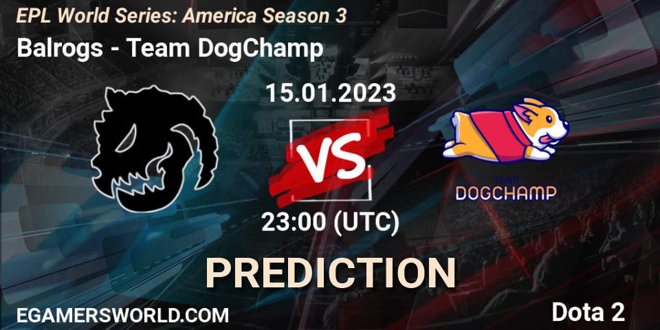 Balrogs - Team DogChamp: Maç tahminleri. 15.01.2023 at 23:01, Dota 2, EPL World Series: America Season 3