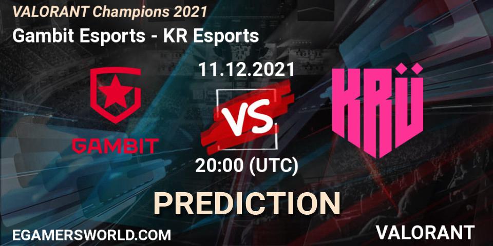 Gambit Esports - KRÜ Esports: Maç tahminleri. 11.12.21, VALORANT, VALORANT Champions 2021