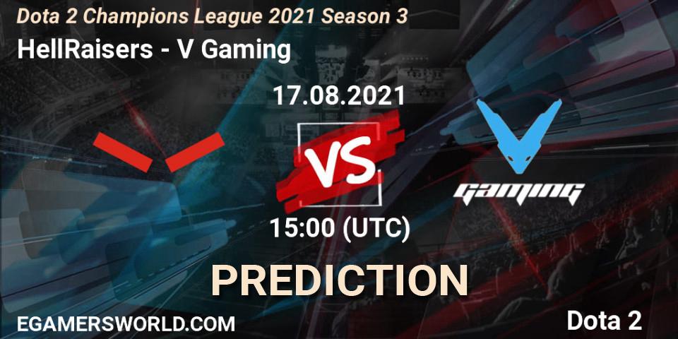 HellRaisers - V Gaming: Maç tahminleri. 17.08.2021 at 15:00, Dota 2, Dota 2 Champions League 2021 Season 3