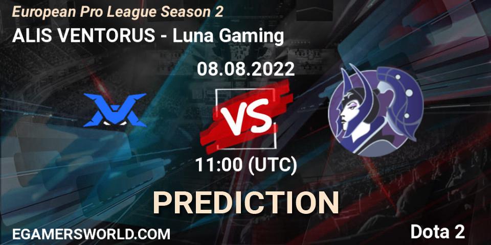 ALIS VENTORUS - Luna Gaming: Maç tahminleri. 08.08.2022 at 11:01, Dota 2, European Pro League Season 2