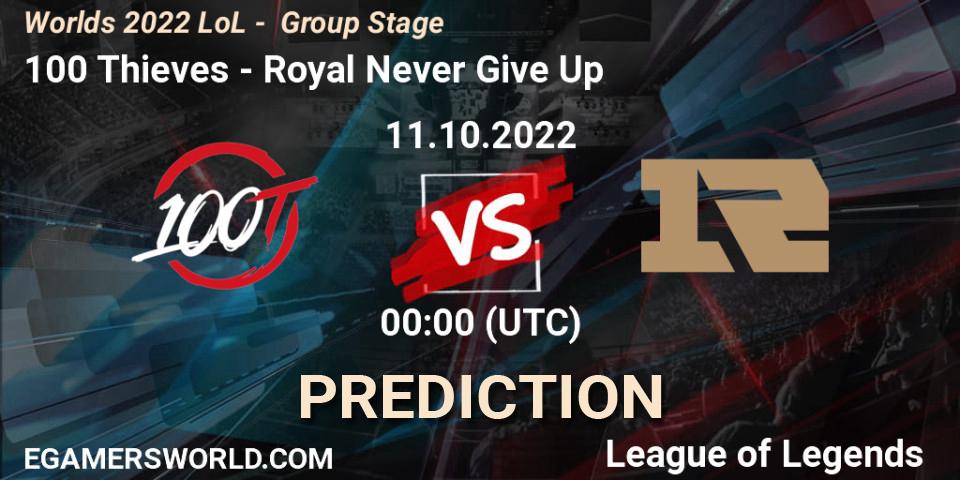 100 Thieves - Royal Never Give Up: Maç tahminleri. 11.10.2022 at 00:00, LoL, Worlds 2022 LoL - Group Stage