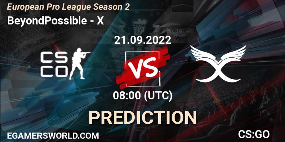 BeyondPossible - X: Maç tahminleri. 21.09.2022 at 08:00, Counter-Strike (CS2), European Pro League Season 2