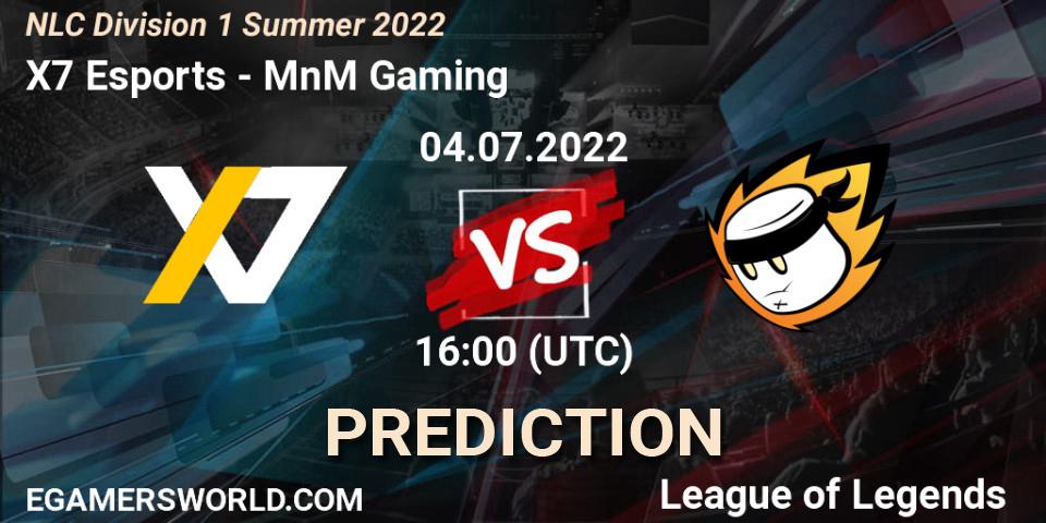 X7 Esports - MnM Gaming: Maç tahminleri. 04.07.2022 at 16:00, LoL, NLC Division 1 Summer 2022
