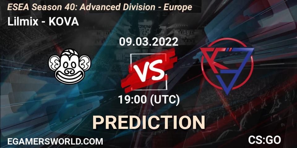 Lilmix - KOVA: Maç tahminleri. 10.03.2022 at 13:00, Counter-Strike (CS2), ESEA Season 40: Advanced Division - Europe