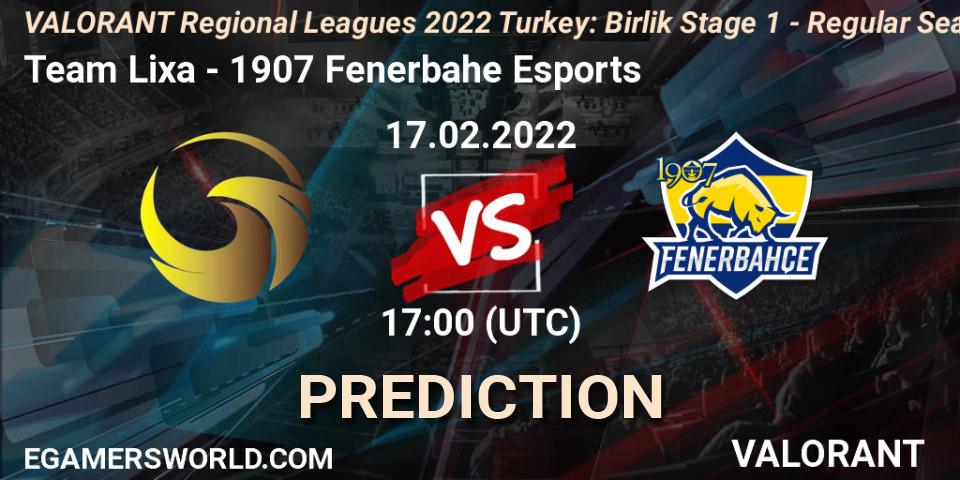 Team Lixa - 1907 Fenerbahçe Esports: Maç tahminleri. 17.02.2022 at 18:00, VALORANT, VALORANT Regional Leagues 2022 Turkey: Birlik Stage 1 - Regular Season