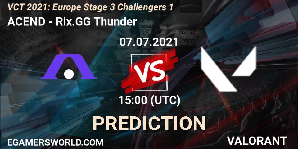 ACEND - Rix.GG Thunder: Maç tahminleri. 07.07.2021 at 15:45, VALORANT, VCT 2021: Europe Stage 3 Challengers 1