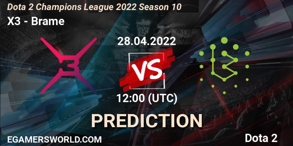 X3 - Brame: Maç tahminleri. 28.04.2022 at 12:00, Dota 2, Dota 2 Champions League 2022 Season 10 
