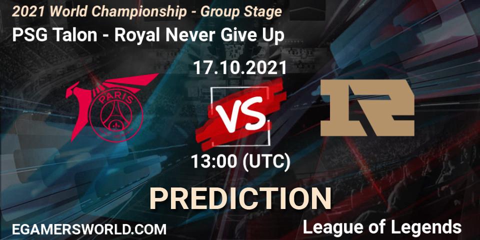 PSG Talon - Royal Never Give Up: Maç tahminleri. 17.10.2021 at 13:05, LoL, 2021 World Championship - Group Stage