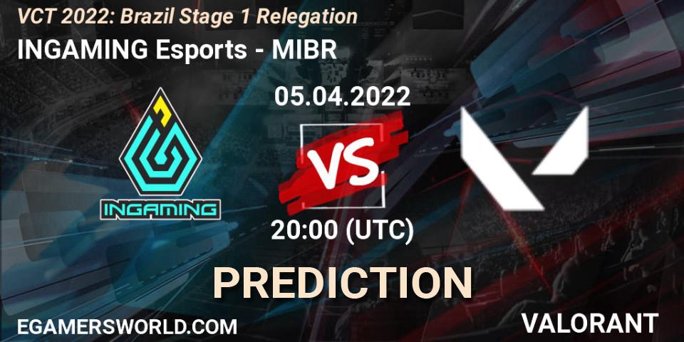 INGAMING Esports - MIBR: Maç tahminleri. 05.04.2022 at 20:00, VALORANT, VCT 2022: Brazil Stage 1 Relegation