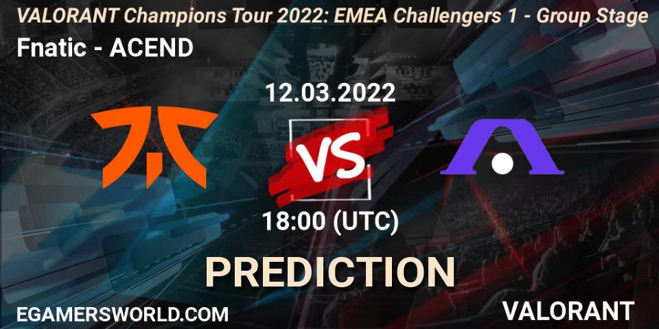 Fnatic - ACEND: Maç tahminleri. 12.03.2022 at 17:15, VALORANT, VCT 2022: EMEA Challengers 1 - Group Stage