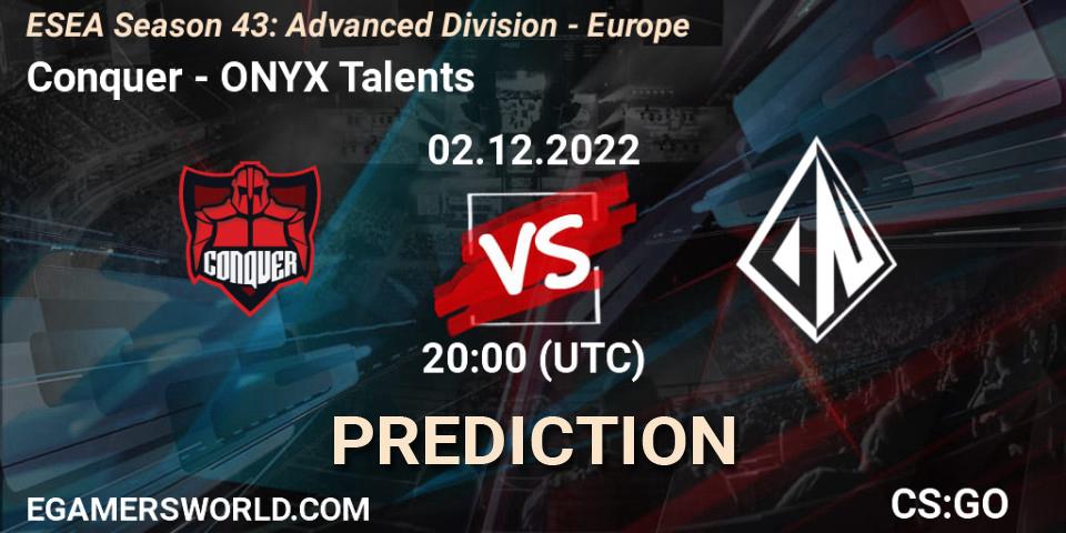 Conquer - ONYX Talents: Maç tahminleri. 02.12.22, CS2 (CS:GO), ESEA Season 43: Advanced Division - Europe