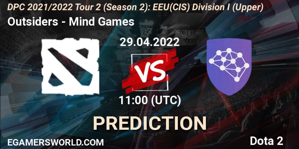 Outsiders - Mind Games: Maç tahminleri. 29.04.2022 at 11:00, Dota 2, DPC 2021/2022 Tour 2 (Season 2): EEU(CIS) Division I (Upper)