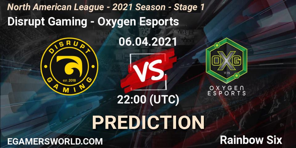 Disrupt Gaming - Oxygen Esports: Maç tahminleri. 06.04.2021 at 22:00, Rainbow Six, North American League - 2021 Season - Stage 1