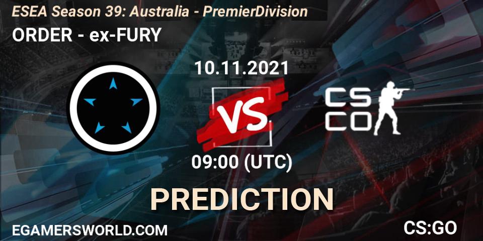 ORDER - ex-FURY: Maç tahminleri. 10.11.2021 at 09:00, Counter-Strike (CS2), ESEA Season 39: Australia - Premier Division