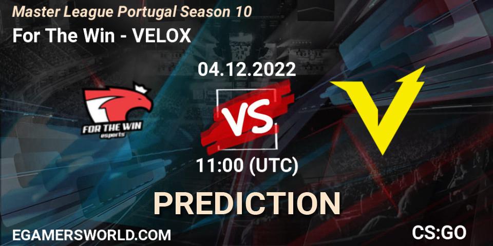 For The Win - VELOX: Maç tahminleri. 04.12.2022 at 11:00, Counter-Strike (CS2), Master League Portugal Season 10